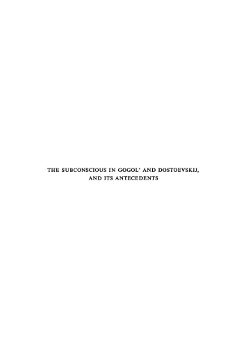 The subconscious in Gogol’ and Dostoevskij, and its antecedents