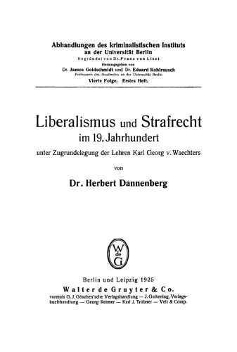 Liberalismus und Strafrecht im 19. Jahrhundert: Unter Zugrundelegung der Lehren Karl Georg v. Waechters