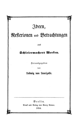 Ideen, Reflexionen und Betrachtungen aus Schleiermachers Werken