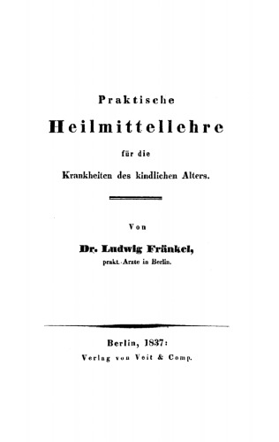 Praktische Heilmittellehre für die Krankheiten des kindlichen Alters