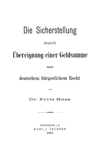 Die Sicherstellung durch Übereignung einer Geldsumme nach deutschem bürgerlichen Recht