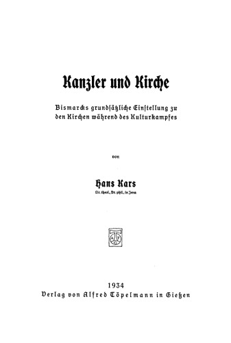 Kanzler und Kirche: Bismarcks grundsätzliche Einstellung zu den Kirchen während des Kulturkampfes