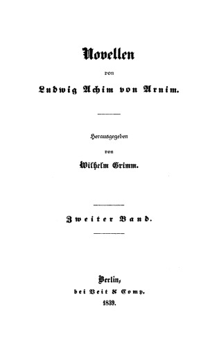 Ludwig Achim's von Arnim sämmtliche Werke: Band 2 Novellen, Band 2