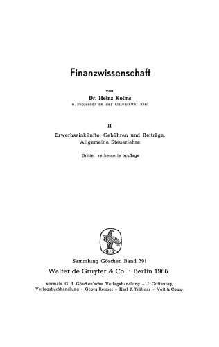 Finanzwissenschaft: Band 2 Erwerbseinkünfte. Gebühren und Beiträge. Allgemeine Steuerlehre