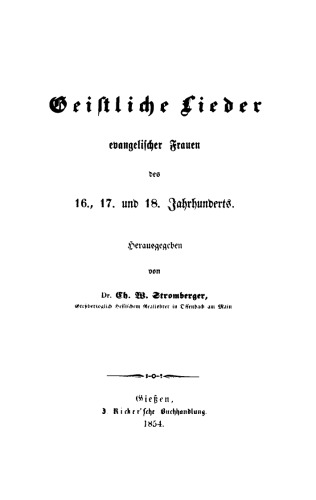 Geistliche Lieder evangelischer Frauen des 16., 17., und 18. Jahrhunderts