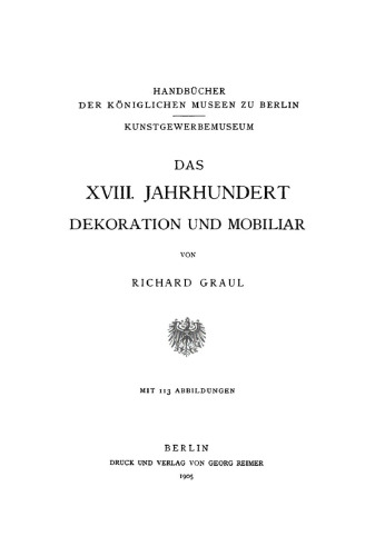 Das XVIII. Jahrhundert: Dekoration und Mobiliar