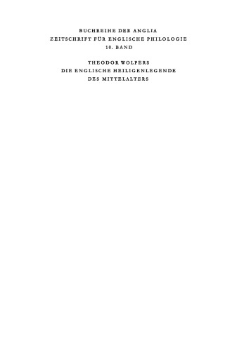 Die englische Heiligenlegende des Mittelalters: Eine Formgeschichte des Legendenerzählens von der spätantiken lateinischen Tradition bis zur Mitte des 16. Jahrhunderts