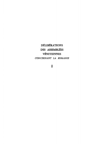 Délibérations des assemblées vénitiennes concernant la Romanie: Tome 1 1160–1363