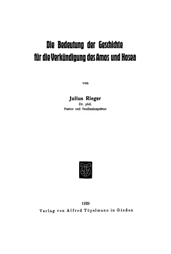Die Bedeutung der Geschichte für die Verkündigung des Amos und Hosea