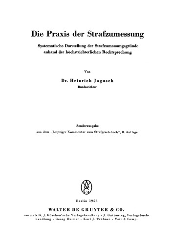 Die Praxis der Strafzumessung: systematische Darstellung der Strafzumessungsgründe anhand der höchstrichterlichen Rechtsprechung