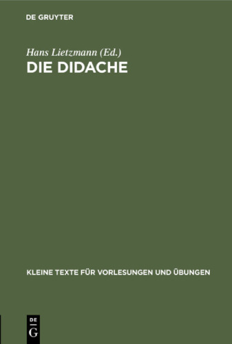 Die Didache: Mit kritischem Apparat