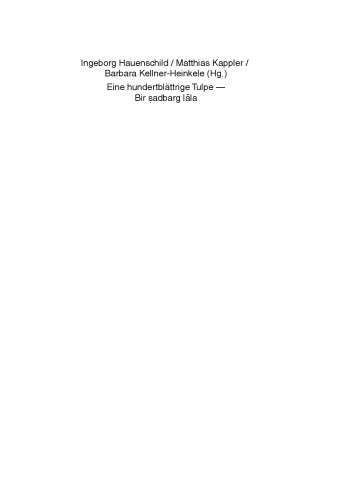 Eine hundertblättrige Tulpe - Bir ṣadbarg lāla: Festgabe für Claus Schönig