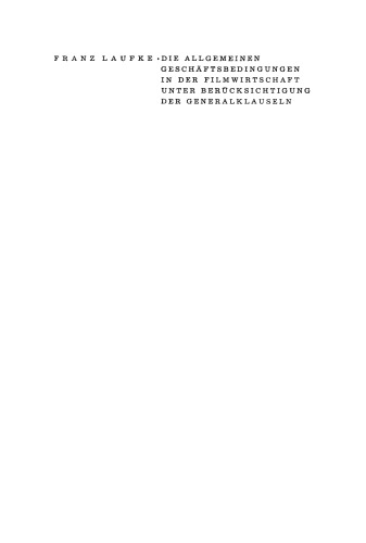 Die Allgemeinen Geschäftsbedingungen in der Filmwirtschaft unter Berücksichtigung der Generalklauseln