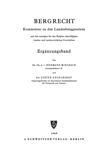 Bergrecht: Kommentar zu den Landesberggesetzen und den sonstigen für den Bergbau einschlägigen bundes- und landesrechtlichen Vorschriften. Ergänzungsband