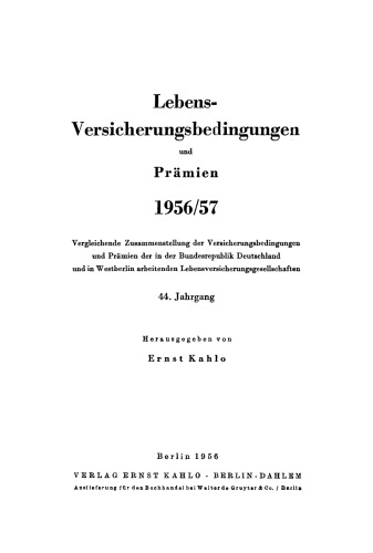 Lebens-Versicherungsbedingungen und Prämien: 44. Jahrgang 1956/57