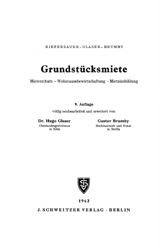 Grundstücksmiete: Mieterschutz, Wohnraumbewirtschaftung, Mietzinsbildung