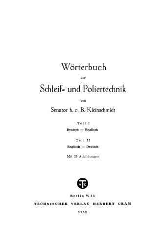 Wörterbuch der Schleif- und Poliertechnik: Teil l. Deutsch - Englisch. Teil II. Englisch - Deutsch