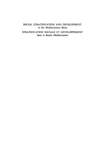 Social stratification and development in the Mediterranean Basin: Stratification sociale et developpement dans le Bassin mediterranéen