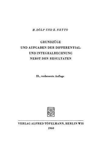 Grundzüge und Aufgaben der Differential- und Integralrechnung nebst den Resultaten