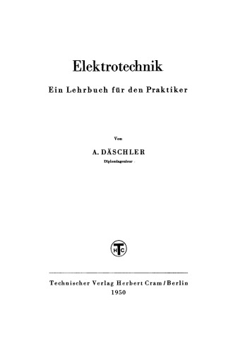 Elektrotechnik: Ein Lehrbuch für den Praktiker