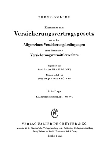 Kommentar zum Versicherungsvertragsgesetz und Allgemeine Versicherungsbedingungen unter Einschluß des Versicherungsvermittlerrechts: Lfg 1 Einleitung, § 1–15a