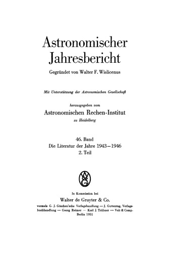 Astronomischer Jahresbericht: Band 46/2 Die Literatur der Jahre 1943–1946, Teil 2