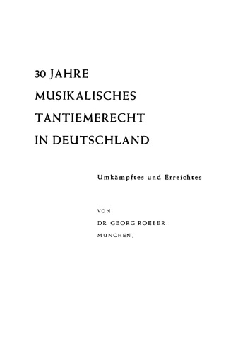 30 Jahre Musikalisches Tantiemerecht in Deutschland: Umkämpftes und Erreichtes