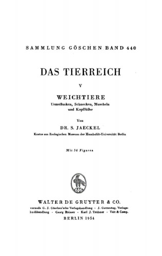 Das Tierreich. Teil V Weichtiere: Urmollusken, Schnecken, Muscheln und Kopffüßer