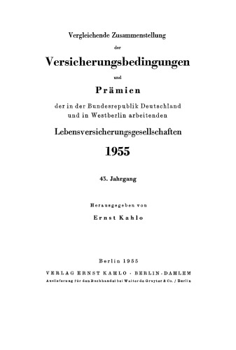 Lebens-Versicherungsbedingungen und Prämien: 43. Jahrgang 1955