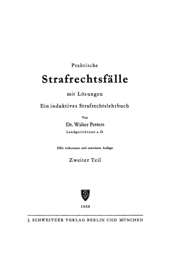 Praktische Strafrechtsfälle mit Lösungen: Teil 2