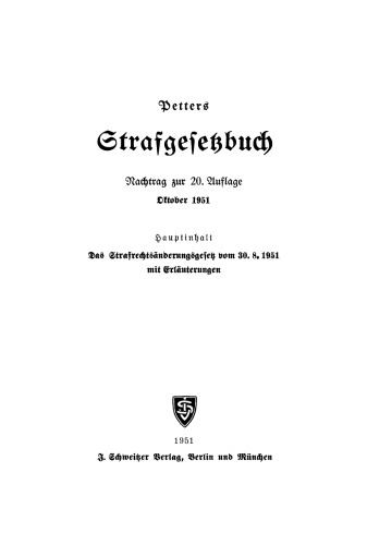 Strafgesetzbuch. Nachtrag: Das Strafrechtsänderungsgesetz vom 30. 8. 1951 mit Erläuterungen