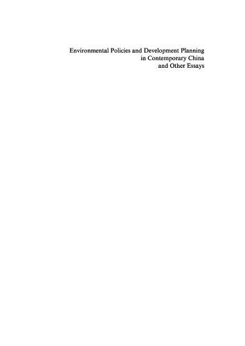 Environmental Policies and Development Planning in Contemporary China and Other Essays