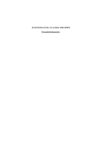 Grundstücksmiete: Mieterschutz - Mietzinsbildung. Wohnraumbewirtschaftung