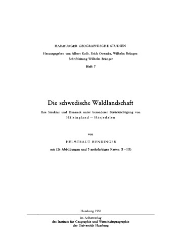 Die schwedische Waldlandschaft: Ihre Struktur und Dynamik unter besonderer Berücksichtigung von Hälsingland - Härjedalen