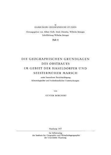 Die Geographischen Grundlagen des Obstbaues im Gebiet der Haseldorfer und Seestermüher Marsch: Unter besonderer Berücksichtigung klimatologischer und bodenkundlicher Untersuchungen
