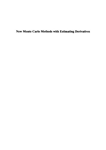 New Monte Carlo Methods With Estimating Derivatives