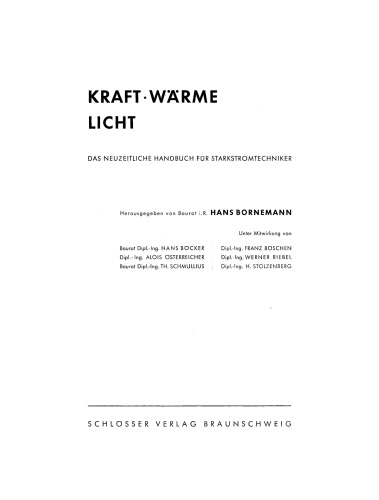 Kraft, Wärme, Licht: Das Neuzeitliche Handbuch für Starkstromtechniker
