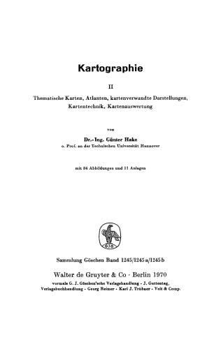 Kartographie: Teil 2 Thematische Karten, Atlanten, kartenverwandte Darstellungen, Kartentechnik, Kartenauswertung