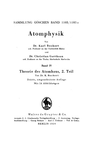 Atomphysik: Band 4 Theorie des Atombaus, Teil 2