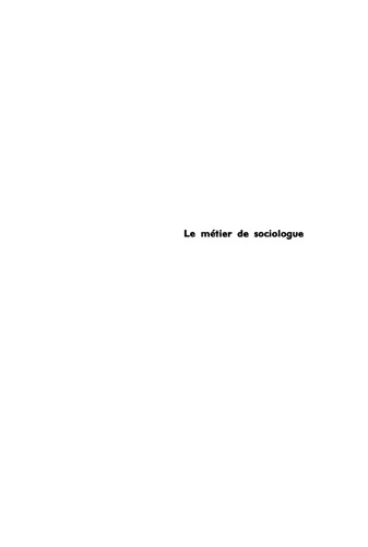Le métier de sociologue: Préalables épistémologiques