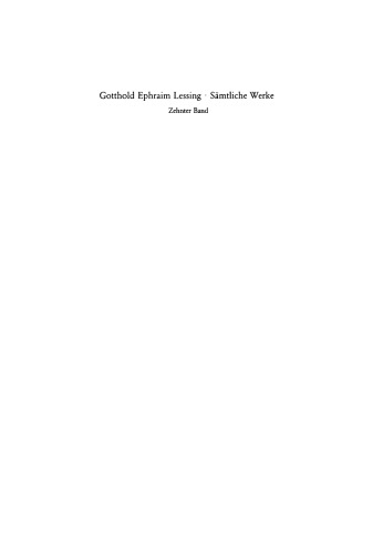 Gotthold Ephraim Lessings Sämmtliche Schriften: Band 10