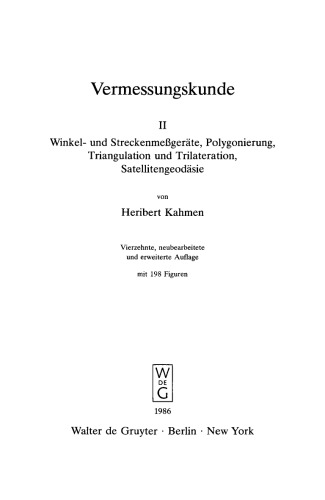 Vermessungskunde: Band 2 Winkel- und Streckenmeßgeräte, Polygonierung, Triangulation und Trilateration, Satellitengeodäsie