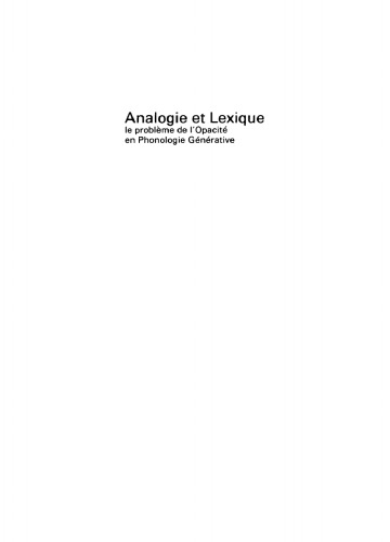 Analogie et Lexique: Le problème de l’Opacité en Phonologie Générative