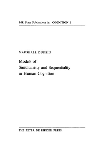 Models of Simultaneity and Sequentiality in Human Cognition