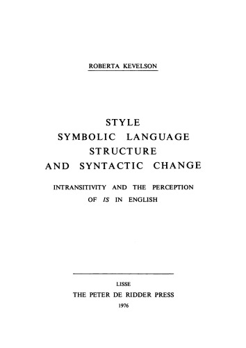 Style, Symbolic Language Structure and Syntactic Change: Intransitivity and the Perception of Is in English