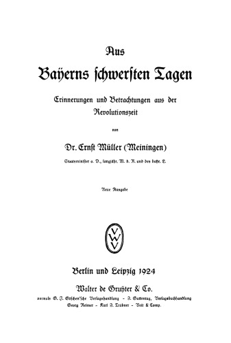 Aus Bayerns schwersten Tagen: Erinnerungen und Betrachtungen aus der Revolutionszeit