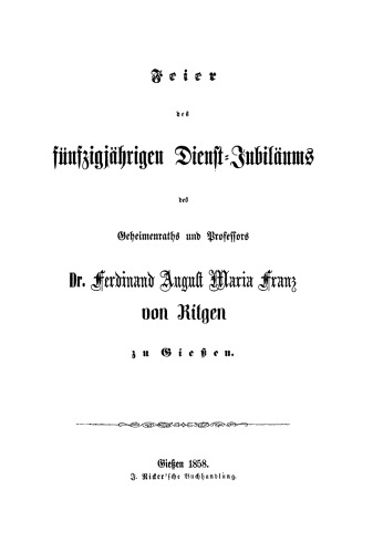 Feier des fünfzigjährigen Dienst-Jubiläums des Geheimenraths und Professors
