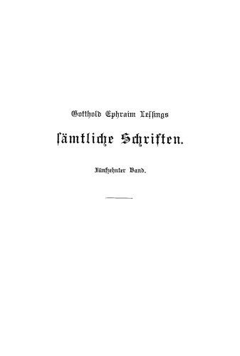 Gotthold Ephraim Lessings Sämmtliche Schriften: Band 15