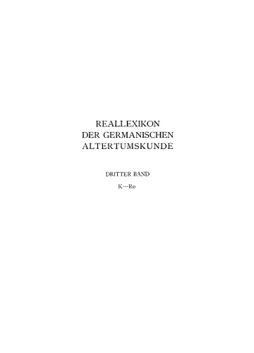 Reallexikon der Germanischen Altertumskunde: Band 3 K - Ro