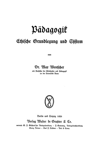 Pädagogik: Ethische Grundlegung und System